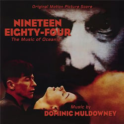 Nineteen Eighty Four - The Music Of Oceania - Original Score