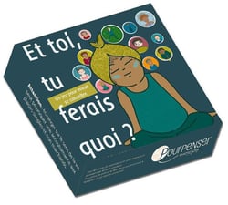 Et toi tu ferais quoi ?