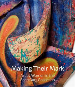 Making their mark : art by women in the shah garg collection