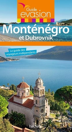 Guide évasion : Monténégro et Dubrovnik
