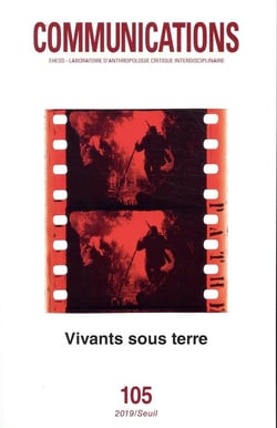 Revue communications n.105 : vivants sous terre