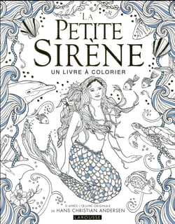La Petite Sirène - Un livre à colorier
