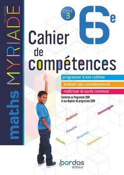Myriade - Cahier de compétences : mathématiques - 6e - cahier d'activités (édition 2018)