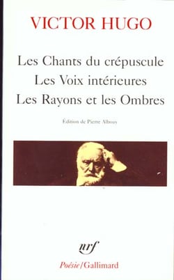 Les chants du crépuscule - les voix intérieures - les rayons et les ombres