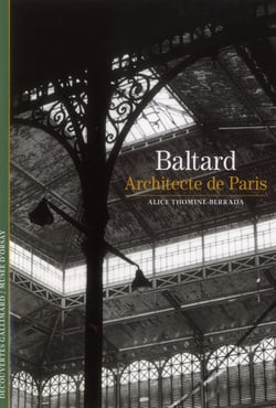 Baltard et l'épopée des Halles de Paris