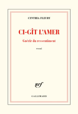 Ci-gît l'amer - guérir du ressentiment