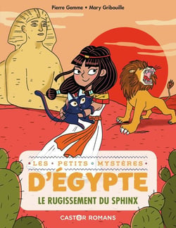 Les petits mysteres d'Egypte Tome 4 : le rugissement du sphinx