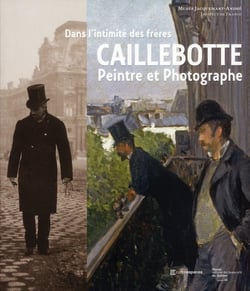 Dans l'intimité des frères Caillebotte - peintre et photographe