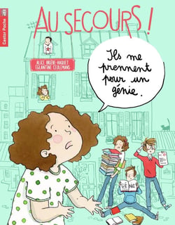 Au secours ! Tome 2 : ils me prennent pour un génie