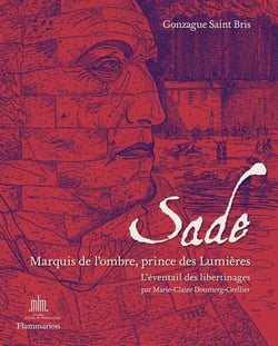 Sade, marquis de l'ombre, prince des lumières - l'éventail des libertinages