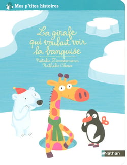 La girafe qui voulait voir la banquise