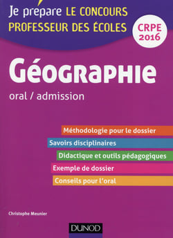 Je prépare - géographie - professeur des écoles - oral d'admission - crpe 2016 (3e édition)