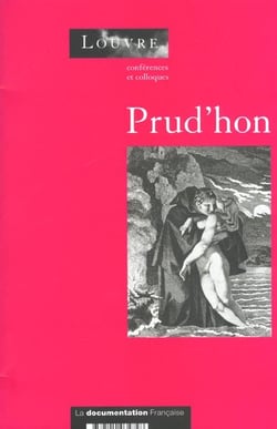 Prud'hon, actes du colloque organise au musee du louvre par le service culture