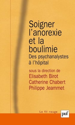 Soigner l'anorexie et la boulimie - des psychanalystes a l'hôpital