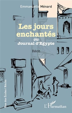 Les jours enchantés ou journal d'Egypte