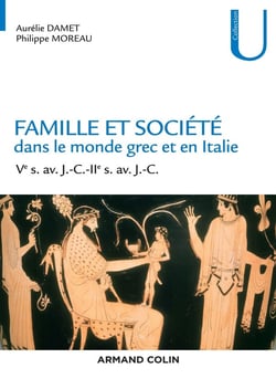 Famille et société dans le monde grec et en Italie - Ve siècle av. J.-C.-IIe siècle av. J.-C.
