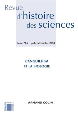 Revue d'histoire des sciences (2/2018) Canguilhem et la biologie