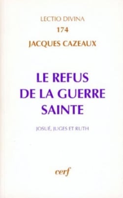 Le refus de la guerre sainte - Josué, juges et Ruth