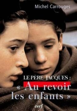 Le Père Jacques : Au revoir les enfants