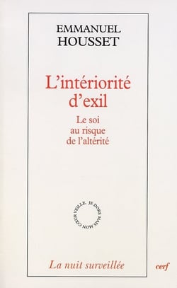 L'intériorité d'exil - Le soi au risuqe de l'altérité