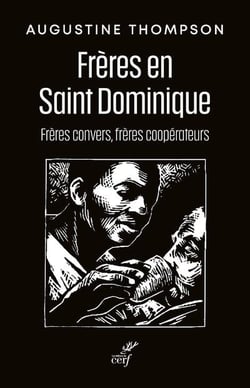 Frères en Saint Dominique : frères convers, frères coopérateurs