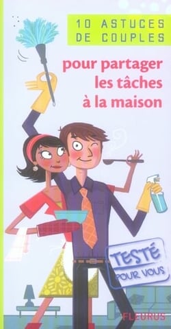 10 ASTUCES DE COUPLE : 10 astuces de couples pour partager les tâches a la maison