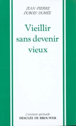 Vieillir sans devenir vieux(jpdd) (a.e.)