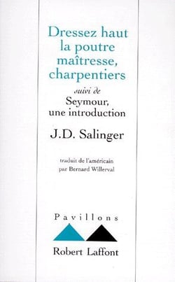 Dressez haut la poutre maîtresse, charpentiers - Seymour, une introduction