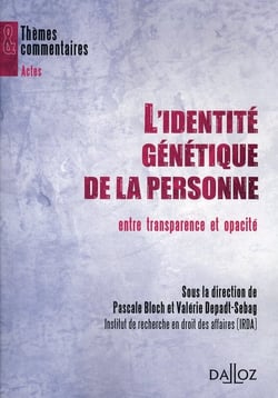 L'identité génétique de la personne entre transparence et opacité