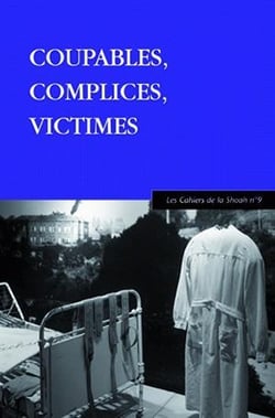 Coupables, complices, victimes