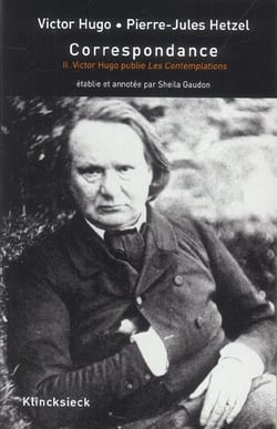 Correspondance Tome 2 - 1854-1857 - Victor Hugo publie Les Contemplations