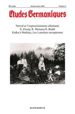 Revue études germaniques n.1 : Nerval et l'expressionnisme allemand, S. Zweig, R. Menasse/S. Rudis Kafka à Matliary, Les Lumières européennes (édition 2025)