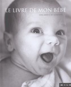 Le livre de mon bébé - cinq années de souvenirs