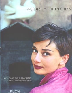 Audrey hepburn, un fils se souvient