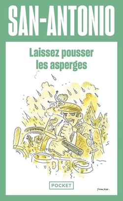 San-Antonio : laissez pousser les asperges