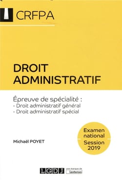 Droit administratif - épreuve de spécialité: droit administratif général, droit administratif spécial (édition 2019)