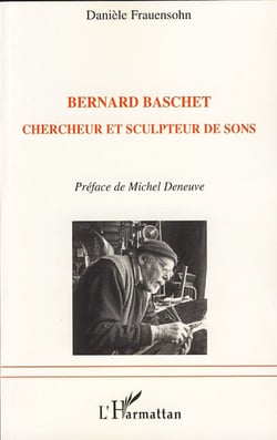 Bernard baschet - chercheur et sculpteur de sons