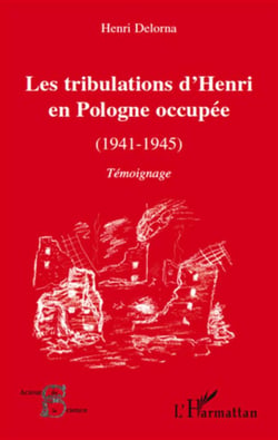 Les tribulations d'henri en pologne occupée - 1941-1945