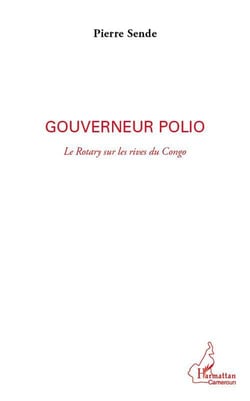 Gouverneur polio - le Rotary sur les rives du Congo