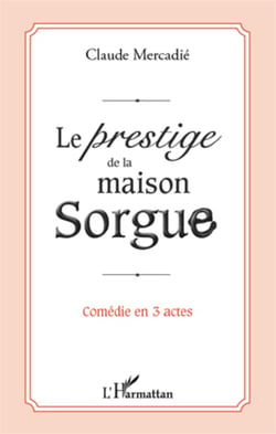 Le prestige de la maison sorgue