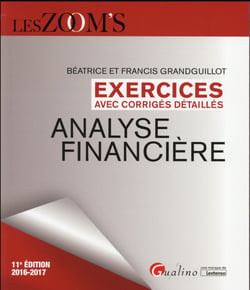 Exercices avec corrigés détaillés - analyse financière (édition 2016/2017)