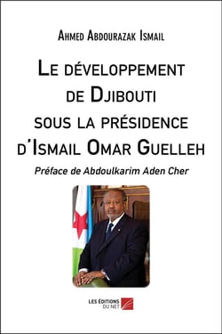 Le développement de Djibouti sous la présidence d'Ismail Omar Guelleh