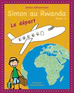 Simon au Rwanda t.1 - le départ
