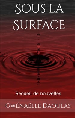 Sous la surface : recueil de nouvelles