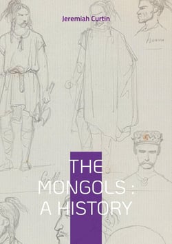 The mongols : a history - from genghis khan to world empire - the rise and fall of the mongol civili
