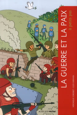 A PETITS PAS : guerre et la paix