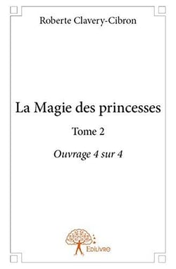 La Magie des princesses - Tome 2