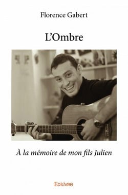 L'ombre - à la mémoire de mon fils julien