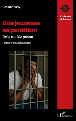 Une jeunesse en perdition : De la rue à la prison