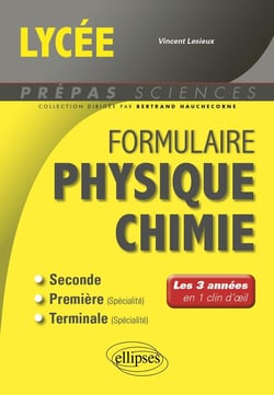 Formulaire lycée : Physique-chimie - les 3 années en 1 clin d'oeil